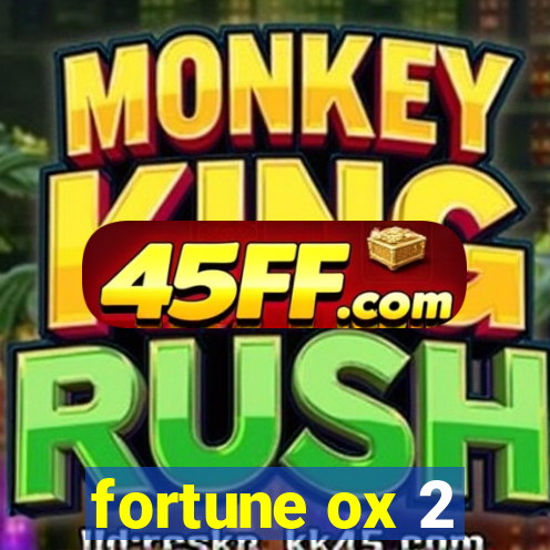 fortune ox 2